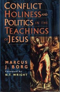 Paperback Conflict, Holiness, and Politics in the Teachings of Jesus Book