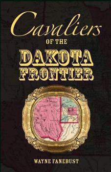 Paperback Cavaliers of the Dakota Frontier Book