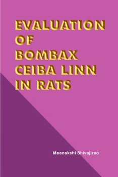 Paperback Evaluation of Bombax Ceiba Linn in Rats Book