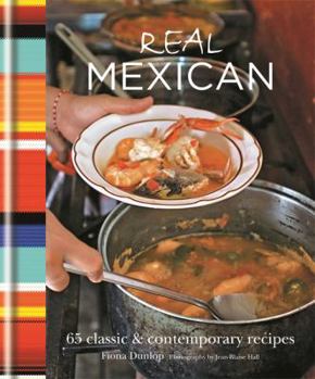 Hardcover Real Mexican: 65 Classic & Contemporary Recipes [Unknown] Book