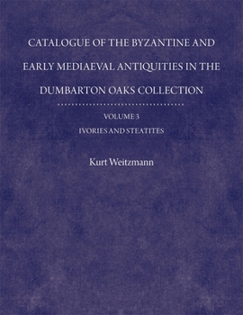 Hardcover Catalogue of the Byzantine and Early Mediaeval Antiquities in the Dumbarton Oaks Collection Book