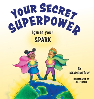 Hardcover Your Secret Superpower: Ignite your Spark Book