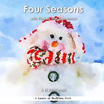 Paperback Four Seasons: with Flakey the Snowman Book