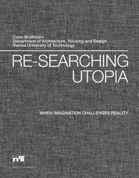 Hardcover Re-Searching Utopia: When Imagination Challenges Reality Book