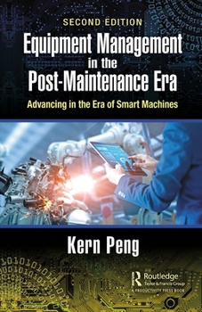 Hardcover Equipment Management in the Post-Maintenance Era: Advancing in the Era of Smart Machines Book