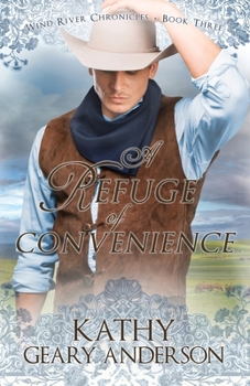 A Refuge of Convenience - Book #3 of the Wind River Chronicles