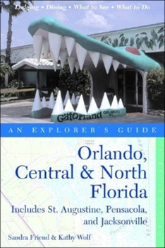 Paperback Orlando, Central & North Florida: An Explorer's Guide: Includes St. Augustine, Pensacola, and Jacksonville Book