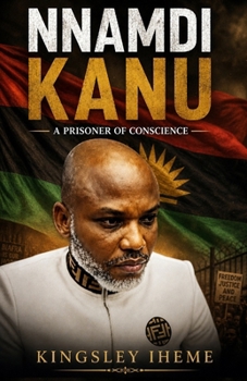 Paperback Nnamdi Kanu: A Prisoner of Conscience Book