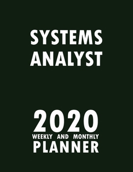 Paperback Systems Analyst 2020 Weekly and Monthly Planner: 2020 Planner Monthly Weekly inspirational quotes To do list to Jot Down Work Personal Office Stuffs K Book