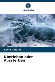 Überleben oder Aussterben (German Edition)