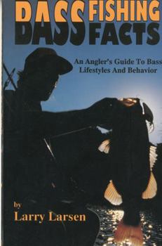 Paperback Bass Fishing Facts: An Angler's Guide to Bass Lifestyles and Behavior Book