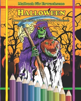 Paperback Malbuch für Erwachsene: Halloween: Zombies, Hexen, Dämonen und Kürbisse [German] Book