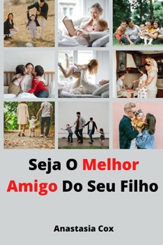 Paperback Seja O Melhor Amigo Do Seu Filho [Portuguese] Book