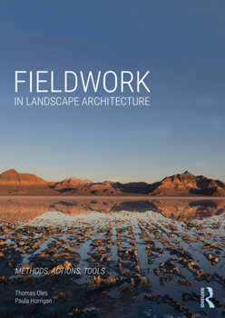 Hardcover Fieldwork in Landscape Architecture: Methods, Actions, Tools Book