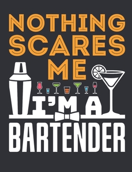 Paperback Nothing Scares Me I'm A Bartender: Bartender 2020 Weekly Planner (Jan 2020 to Dec 2020), Paperback 8.5 x 11, Calendar Schedule Organizer Book