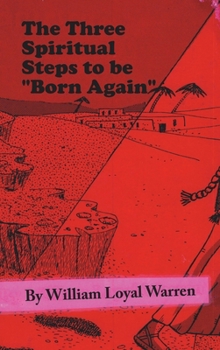 Hardcover The Three Spiritual Steps to be "Born Again" Book