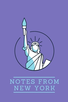 Notes from New York: New York gift for New York lovers, men and women | Lined notebook/journal/diary/logbook/jotter
