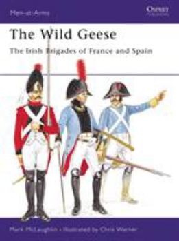 Paperback The Wild Geese: The Irish Brigades of France and Spain Book