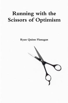 Paperback Running with the Scissors of Optimism Book