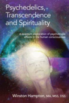 Paperback PSYCHEDELICS, TRANSCENDENCE and SPIRITUALITY Book