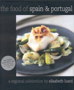 Hardcover The Food of Spain and Portugal: A Regional Celebration Book
