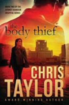 The Body Thief - Book #2 of the Sydney Harbour Hospital