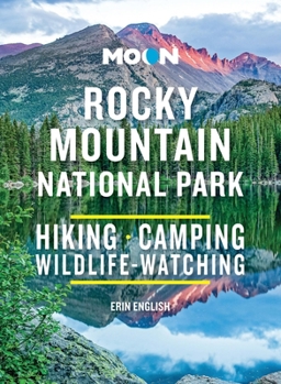 Moon Rocky Mountain National Park: Hiking, Camping, Wildlife-Watching