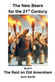 Paperback The Raid on Old Amersham: The New Bears for the 21st Century Book 6 Book