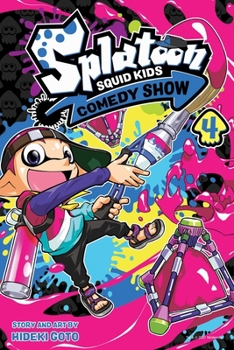 Splatoon: Squid Kids Comedy Show, Vol. 4 - Book #4 of the Splatoon: Squid Kids Comedy Show