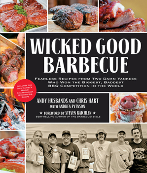 Flexibound Wicked Good Barbecue: Fearless Recipes from Two Damn Yankees Who Have Won the Biggest, Baddest BBQ Competition in the World Book