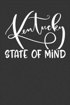 Paperback Kentucky State of Mind: 6x9 120 Page United States Bucket List Travel Planning Journal Book