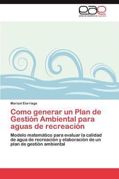 Paperback Como Generar Un Plan de Gestion Ambiental Para Aguas de Recreacion [Spanish] Book