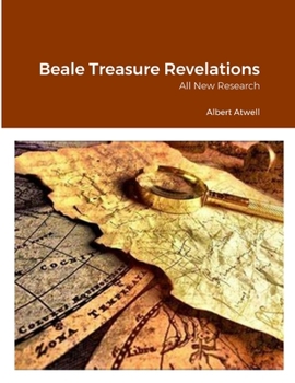 Paperback Beale Treasure Revelations: All New Research Book