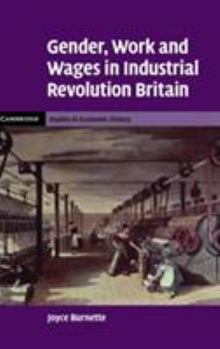 Hardcover Gender, Work and Wages in Industrial Revolution Britain Book