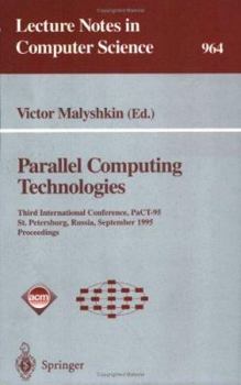 Paperback Parallel Computing Technologies: Third International Conference, Pact-95, St. Petersburg, Russia, September 12-15, 1995. Proceedings Book