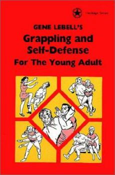 Paperback Gene Lebell's Grappling and Self-Defense for the Young Adult Book