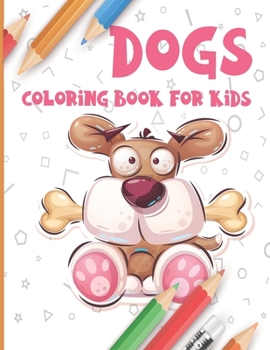Paperback Dogs Coloring Book for Kids Book