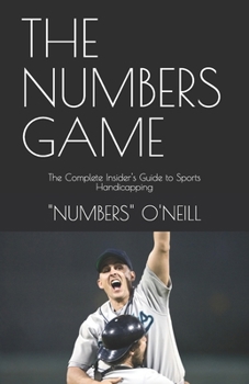 Paperback The Numbers Game: The Complete Insider's Guide to Sports Handicapping Book
