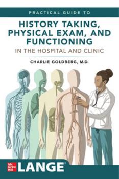 Paperback Lange's Practical Guide to History Taking, Physical Exam, and Functioning in the Hospital and Clinic Book