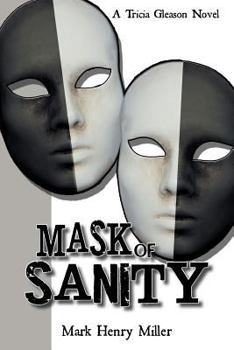 Paperback Mask of Sanity: A Tricia Gleason Novel Book