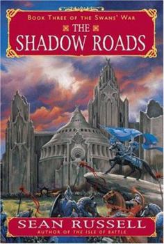 Hardcover The Shadow Roads: Book Three of the Swans' War Book