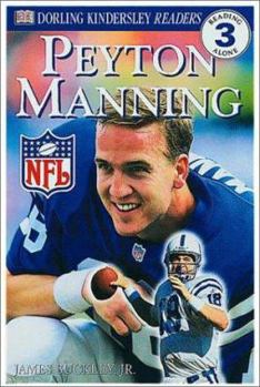 DK NFL Readers: Peyton Manning (Level 3: Reading Alone) - Book  of the DK Readers Level 3