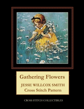 Paperback Gathering Flowers: Jesse Willcox Smith Cross Stitch Pattern Book