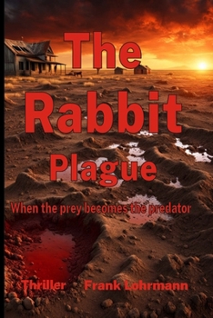 Paperback The Rabbit Plague: When the prey becomes the predator [German] Book