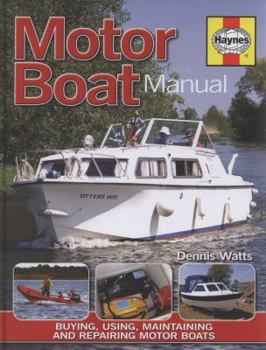 Hardcover Motor Boat Manual: Buying, Using, Maintaining and Repairing Motor Boats Book