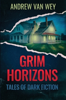 Paperback Grim Horizons: Tales of Dark Fiction Book
