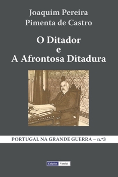 Paperback O Ditador e a Afrontosa Ditadura [Portuguese] Book