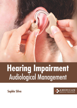 Hardcover Hearing Impairment: Audiological Management Book