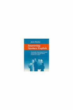 Paperback Improving Spoken English: An Intensive Personalized Program in Perception, Pronunciation, Practice in Context Book