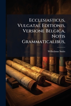 Paperback Ecclesiasticus, Vulgatae Editionis, Versione Belgica, Notis Grammaticalibus, Book